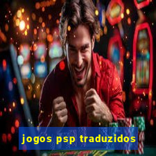 jogos psp traduzidos